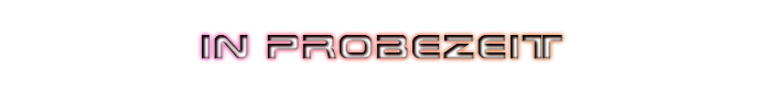 In Probezeit